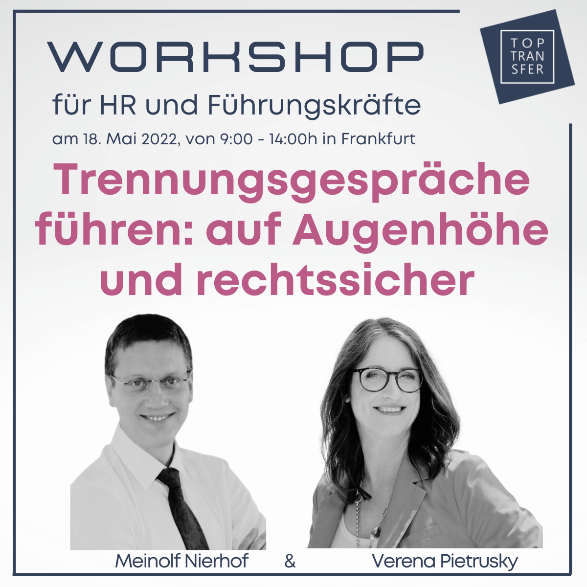 Offener Workshop „Trennungsgespräche führen – auf Augenhöhe und rechtlich sicher.“ mit dem Arbeitsrechtsspezialisten Meinolf Nierhof